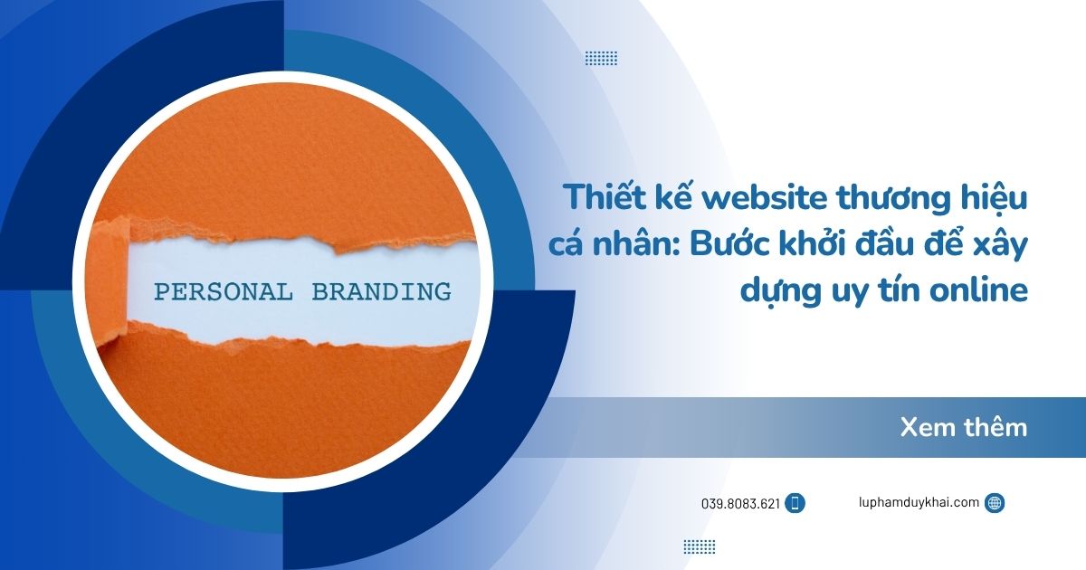 Thiết kế website thương hiệu cá nhân: Bước khởi đầu để xây dựng uy tín online