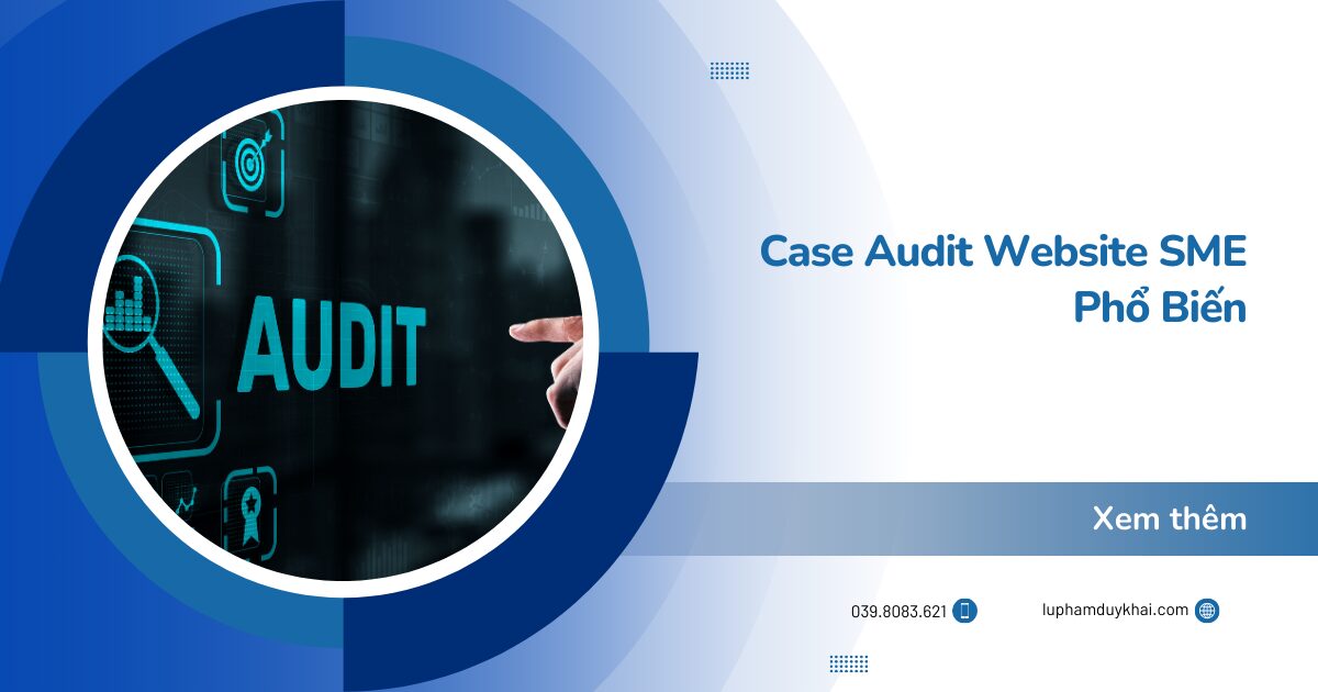 Case Audit Website SME Phổ Biến